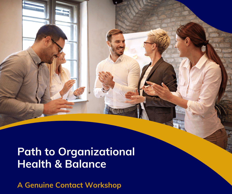 Path to Organizational Health & Balance - A Genuine Contact Workshop