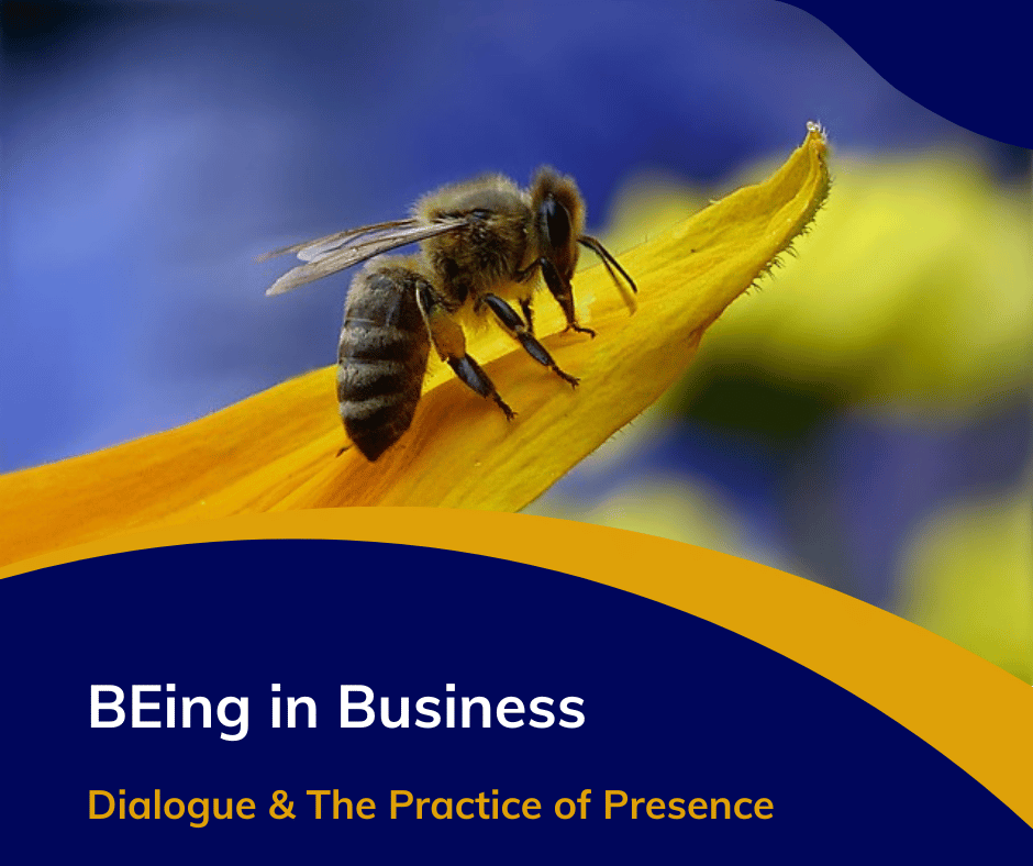 Bohm Dialogue for BEing in Business