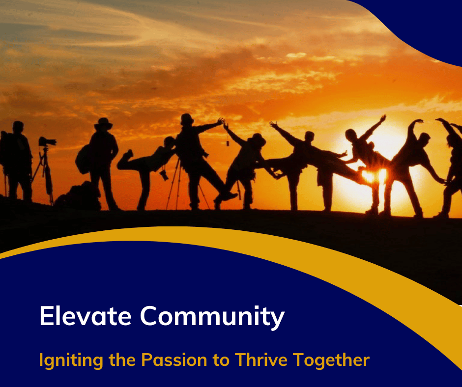 Elevate Community - Ignite the Passion to Thrive Together