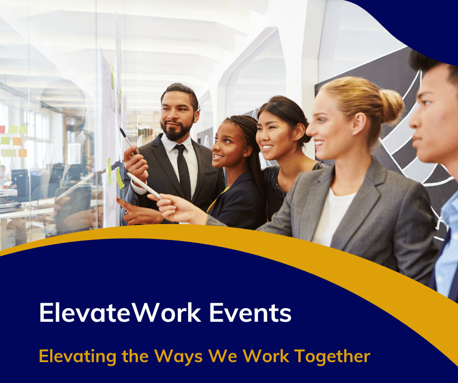 ElevateWork Events - Elevating the ways we work together