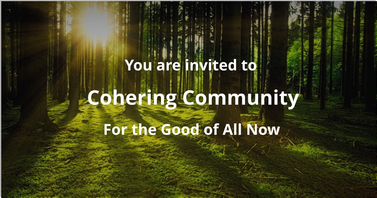 Cohering Community for the Good of All